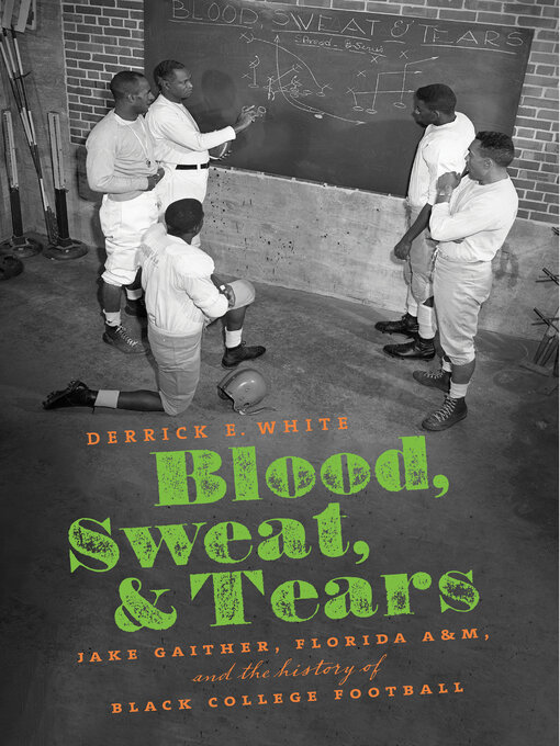 Title details for Blood, Sweat, and Tears by Derrick E. White - Available